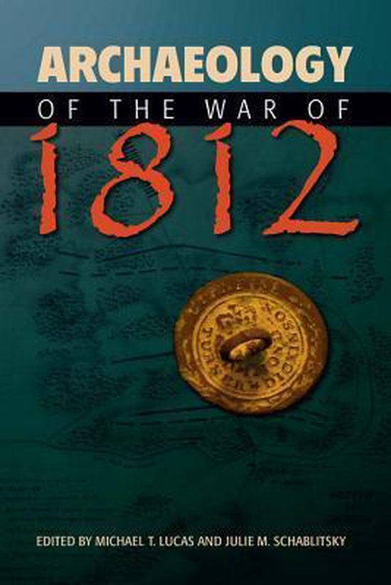 Archaeology of the War of 1812 - cover