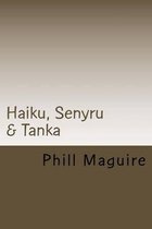 Haiku, Senyru & Tanka