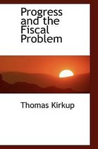 Progress and the Fiscal Problem