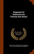 Imigrants in Industries (in Twenty-Five Parts)
