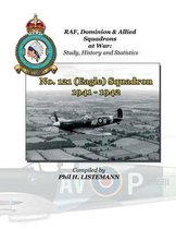Raf, Dominion & Allied Squadron at War- No. 121 (Eagle) Squadron 1941-1942