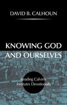 Knowing God and Ourselves