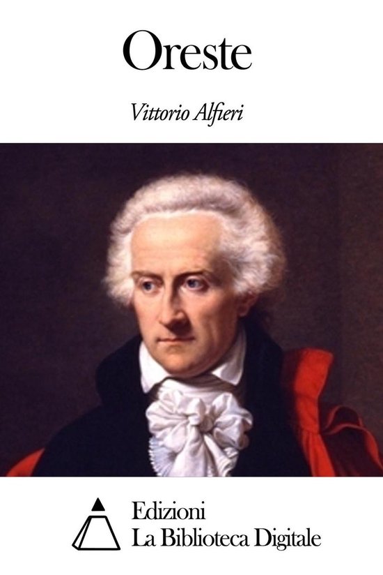 Oreste (ebook), Vittorio Alfieri 1230000216906 Boeken