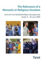 The Relevance of a Religious or Monastic Vocation