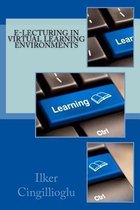 E-Lecturing in Virtual Learning Environments