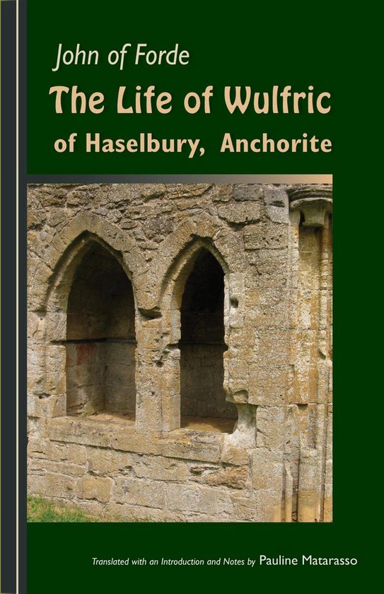 Cistercian Fathers Series 79 - The Life of Wulfric of Haselb ... - cover