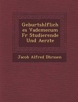 Geburtsh Lfliches Vademecum Fur Studierende Und Aerzte