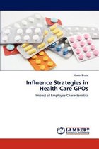 Influence Strategies in Health Care GPOs