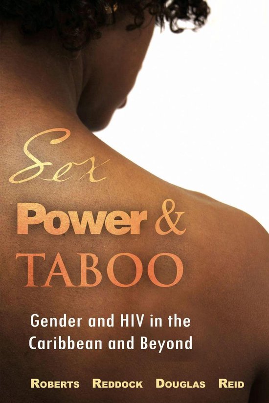 Sex, Power and Taboo: Gender and HIV in the Caribbean and Be ... - cover