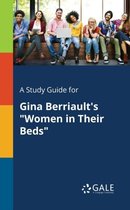 A Study Guide for Gina Berriault's Women in Their Beds