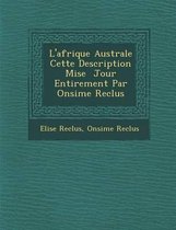 L'Afrique Australe Cette Description Mise Jour Enti Rement Par on Sime Reclus