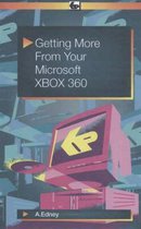Getting More from Your Microsoft XBOX 360
