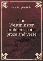 The Westminster problems book prose and verse