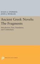 Ancient Greek Novels - The Fragments: Introduction, Text, Translation, and Commentary