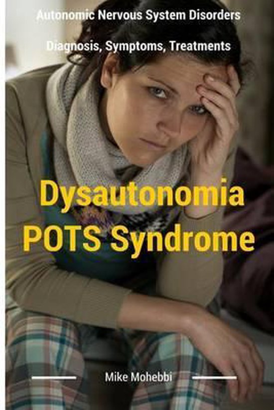 Dysautonomia Pots Syndrome, Mike Mohebbi 9781522867425 Boeken