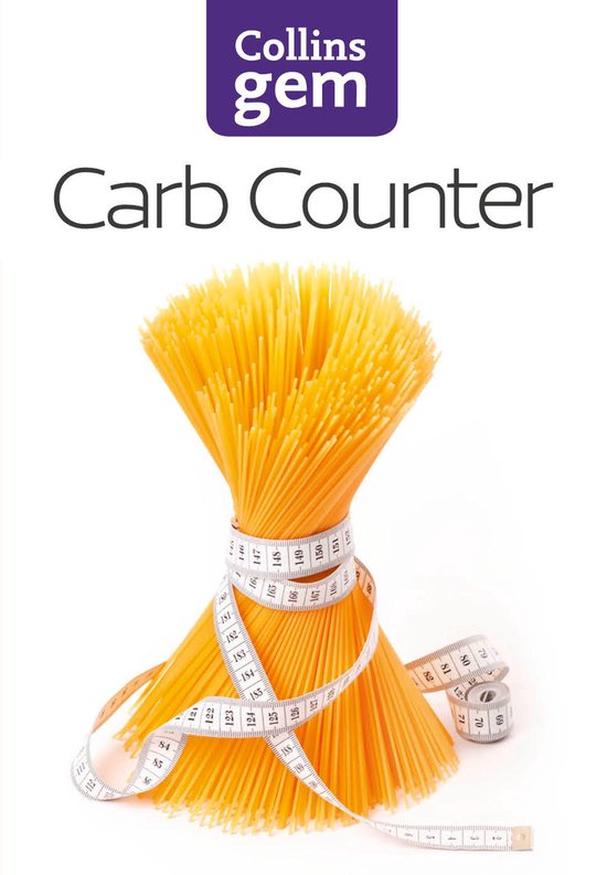 Collins Gem Carb Counter A Clear Guide to Carbohydrates in Everyday