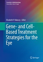 Essentials in Ophthalmology - Gene- and Cell-Based Treatment Strategies for the Eye