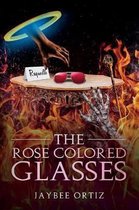 The Rose Colored Glasses