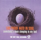 Somebody's Been Sleeping in My Bed: The Hot Wax Sessions