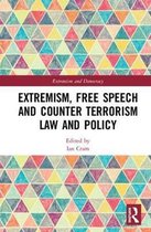 Routledge Studies in Extremism and Democracy- Extremism, Free Speech and Counter-Terrorism Law and Policy