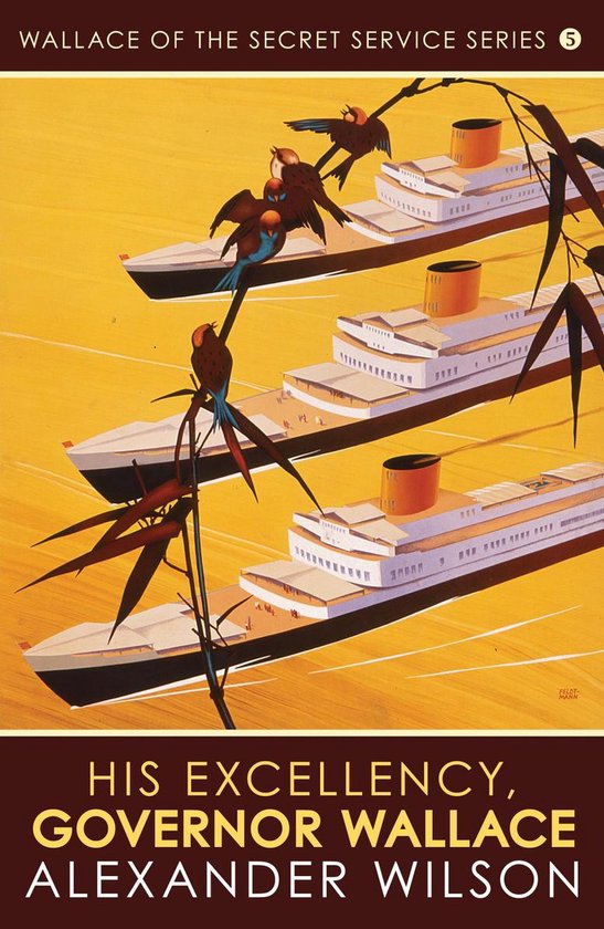 Wallace of the Secret Service 5 - His Excellency, Governor Wallace