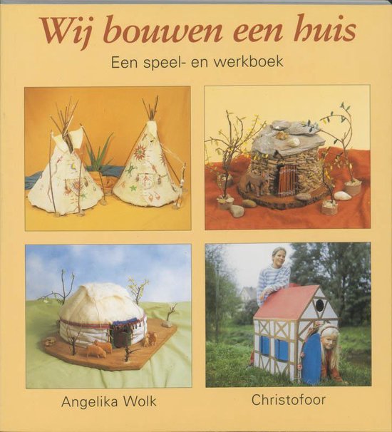 Cover van het boek 'Wij bouwen een huis' van Angelika Wolk