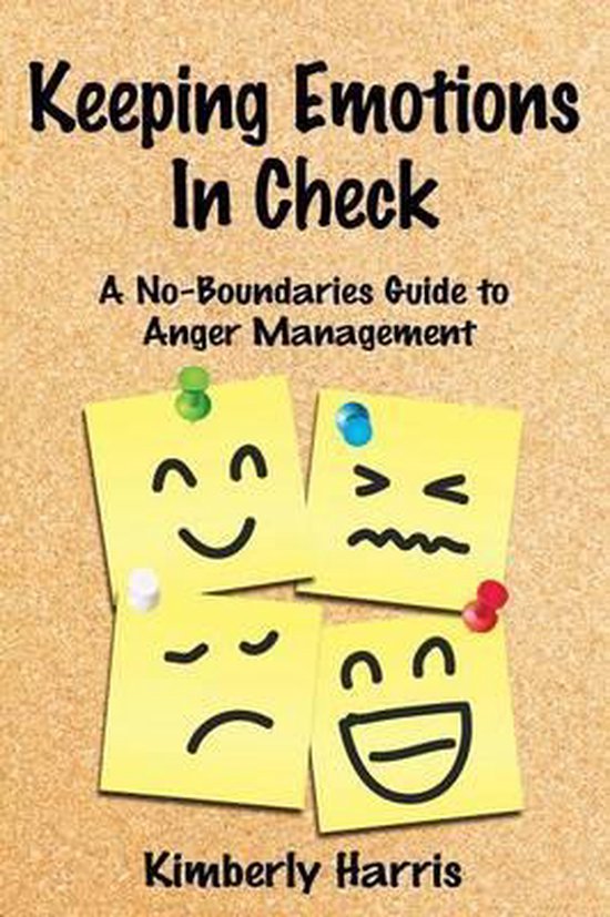 How To Keep Emotions In Check At Work Keeping Emotions In Check, Kimberly Harris | 9781635012750 | Boeken | bol