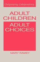 Adult Children Adult Choices