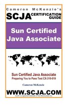 Scja Sun Certified Java Associate Study Guide for Test CX-310-019