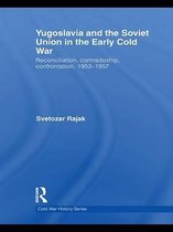 Cold War History - Yugoslavia and the Soviet Union in the Early Cold War