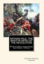 Nathan Hale. the Martyr-Hero of the Revolution