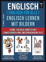 Foreign Language Learning Guides - Englisch ( Englisch für alle ) Englisch Lernen Mit Bildern (Vol 7)