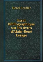 Essai bibliographique sur les uvres d'Alain-Rene Lesage