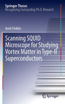 Springer Theses - Scanning SQUID Microscope for Studying Vortex Matter in Type-II Superconductors