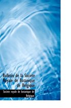 Bulletin de La Soci T Royale de Botanique de Belgique