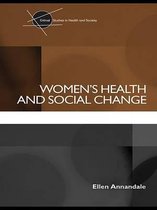 Critical Studies in Health and Society - Women's Health and Social Change