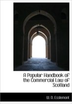 A Popular Handbook of the Commercial Law of Scotland