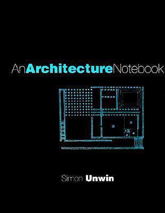 An Architecture Notebook, Simon Unwin 9780415228749 Boeken