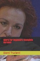 Opera For Beginners (Complete Version)