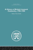 Economic History-A History of British Livestock Husbandry, 1700-1900