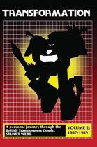 Transformation: A Personal Journey Through the British Transformers Comic Volume 2