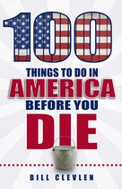 100 Things to Do in America Before You Die