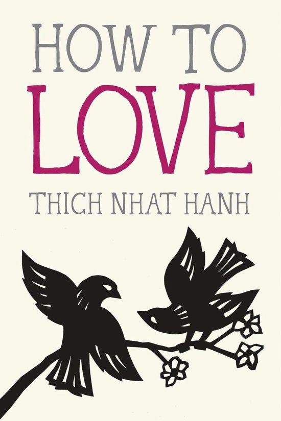 Boek "How to Love" van Thich Nhat Hanh met twee zwarte vogels op een tak.