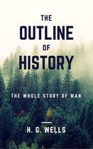 The Outline of History (Annotated & Illustrated)