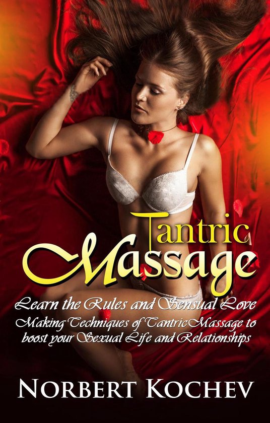 Tantric Massage: Learn the Rules and Sensual Love Making Tec ... - cover