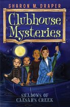 Clubhouse Mysteries - Shadows of Caesar's Creek