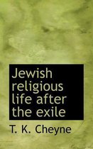 Jewish Religious Life After the Exile