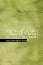 Progress of the United States of America in the Century