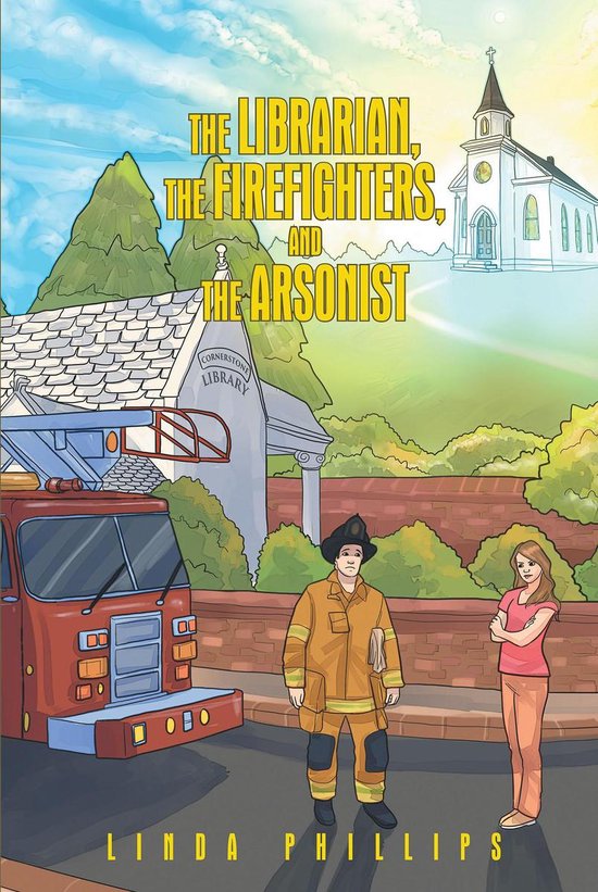 The Librarian, the Firefighters, and the Arsonist - cover