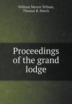 Proceedings of the grand lodge